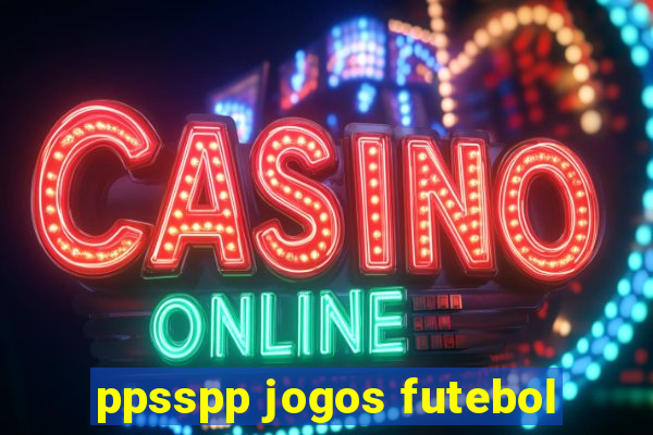 ppsspp jogos futebol